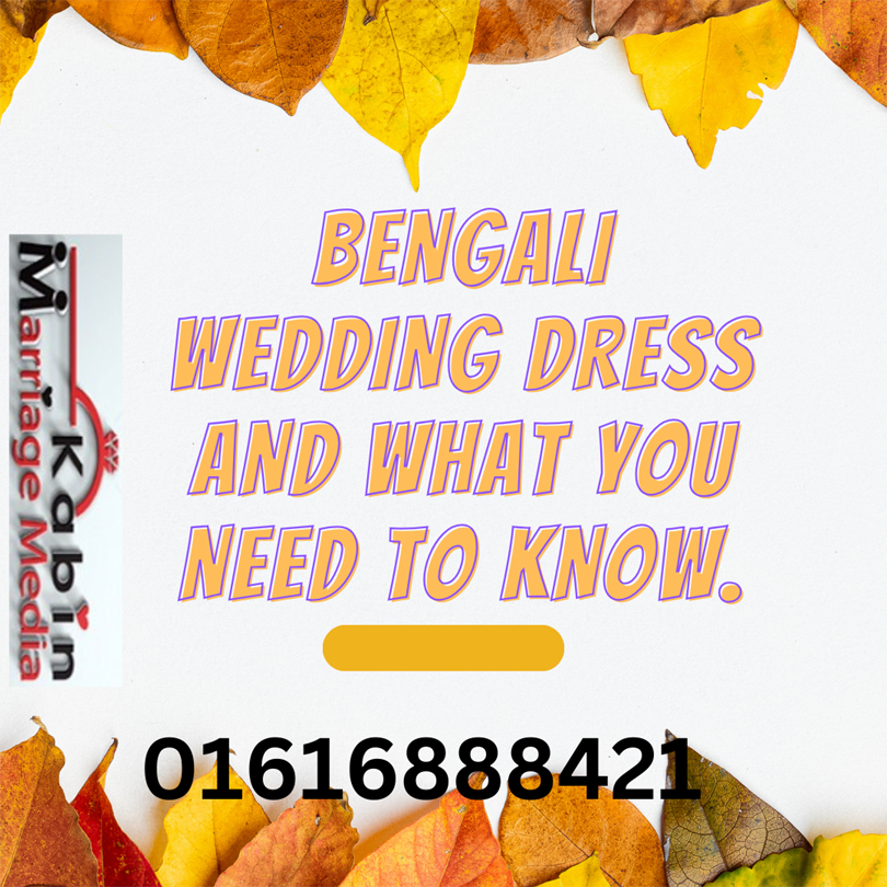 Bengali wedding dress and what you need to know.