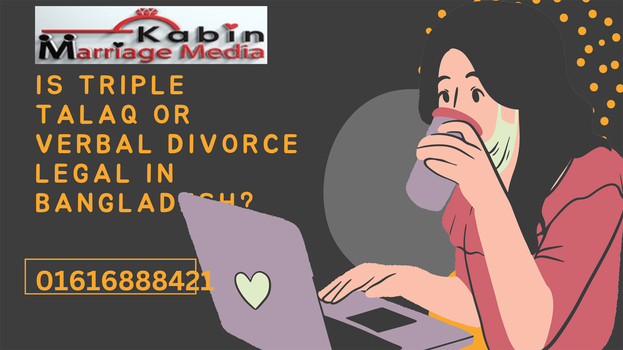 Is triple talaq or verbal divorce legal in Bangladesh?