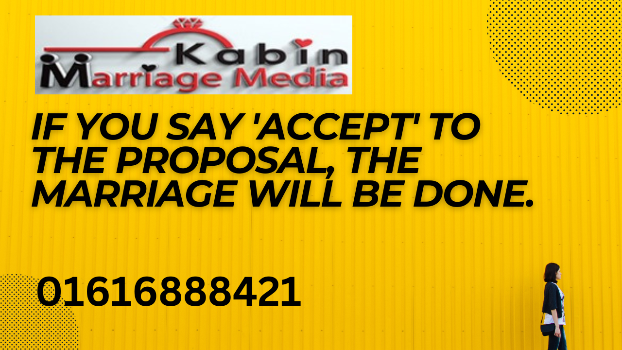 If you say 'accept' to the proposal, the marriage will be done.