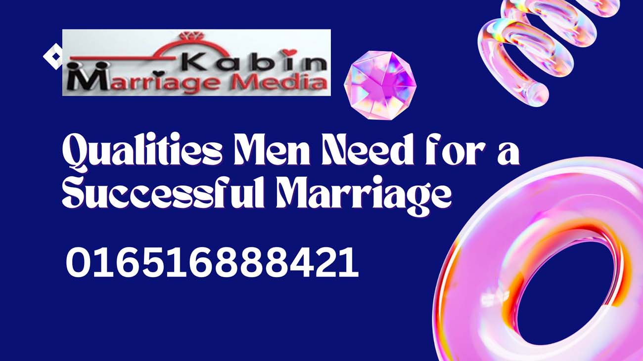 Qualities Men Need for a Successful Marriage